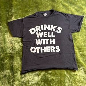 Drinks well with others T-Shirt